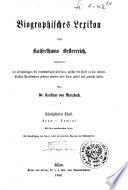 Biographisches Lexikon des Kaiserthums Oesterreich enthaltend die Lebensskizzen der denkwurdigen Personen, welche 1750 bis 1850 im Kaiserstaate und in seinen Kronlandern gelebt haben