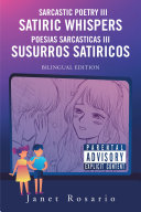 Read Pdf Sarcastic Poetry Iii- Satiric Whispers / Poesias Sarcasticas Iii- Susurros Satiricos