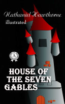 Read Pdf The House of the Seven Gables. Illustrated edition