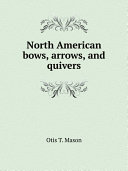 Read Pdf North American bows, arrows, and quivers