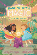 Hand-Me-Down Magic #2: Crystal Ball Fortunes pdf