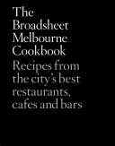The Broadsheet Melbourne Cookbook pdf