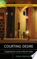 Rama Srinivasan, "Courting Desire: Litigating for Love in North India" (Rutgers UP, 2020)