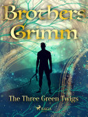 Read Pdf The Three Green Twigs
