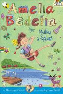 Amelia Bedelia Chapter Book #11: Amelia Bedelia Makes a Splash