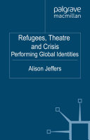 Read Pdf Refugees, Theatre and Crisis