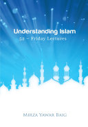 Read Pdf Understanding Islam - 52 Friday Lectures
