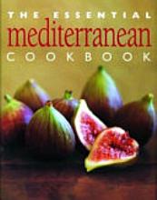 The Essential Mediterranean Cookbook [Book]