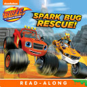 cover img of Spark Bug Rescue! (Blaze and the Monster Machines)