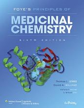 Foye's principles of medicinal chemistry [Book]