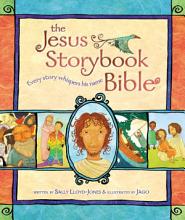 The Jesus Storybook Bible: Every Story Whispers His Name [Book]