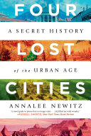 cover img of Four Lost Cities: A Secret History of the Urban Age