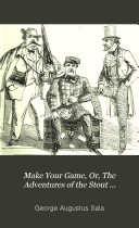 Read Pdf Make Your Game  Or  The Adventures of the Stout Gentleman  the Slim Gentleman  and the Man with the Iron Chest