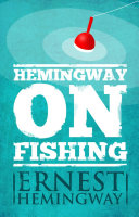 Read Pdf Hemingway on Fishing