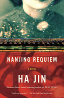 Nanjing requiem / Ha Jin. [electronic resource]