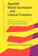 Spanish Word Formation and Lexical Creation