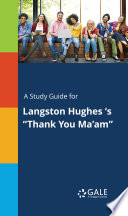 A Study Guide for Langston Hughes  s  Thank You Ma am  Book