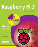 Raspberry Pi 3 in easy steps