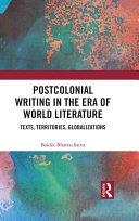 Postcolonial Writing in the Era of World Literature