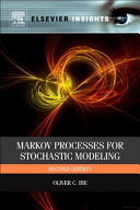 Markov Processes for Stochastic Modeling  Revised  Book