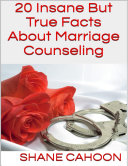 20 Insane But True Facts About Marriage Counseling