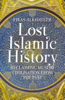 Lost Islamic History Book Firas Alkhateeb