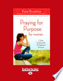 Praying for Purpose for Women Book