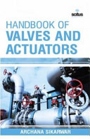 Handbook of Valves and Actuators Book