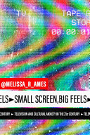 Small Screen, Big Feels