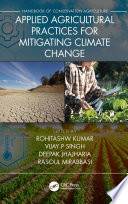 Applied agricultural practices for mitigating climate change.