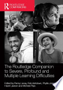 The Routledge Companion to Severe  Profound and Multiple Learning Difficulties