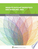 Insights in Plant Biophysics and Modeling  2021 Book