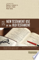 Three Views on the New Testament Use of the Old Testament Book