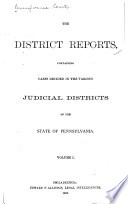 District Reports Containing Cases Decided in the Various Judicial Districts of the State of Pennsylvania Book PDF