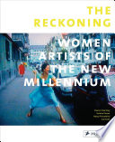 The Reckoning PDF Book By Eleanor Heartney,Helaine Posner,Nancy Princenthal,Sue Scott