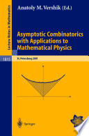 Asymptotic Combinatorics with Applications to Mathematical Physics