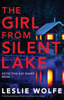 The Girl from Silent Lake  A Totally Gripping and Heart pounding Crime Thriller Book