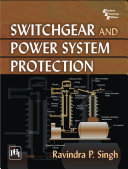 Switchgear and Power System Protection