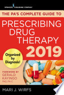 The PA   s Complete Guide to Prescribing Drug Therapy 2019
