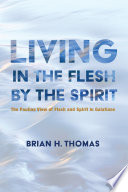 Living in the Flesh by the Spirit Book PDF
