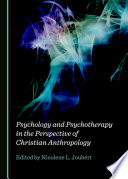 Psychology And Psychotherapy In The Perspective Of Christian Anthropology