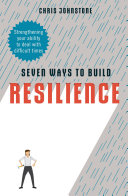 Seven Ways to Build Resilience