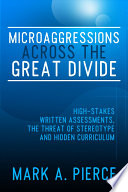 microaggressions-across-the-great-divide-high-stakes-written-assessments-the-threat-of-stereotype-and-hidden-curriculum