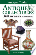 Antique Trader Antiques & Collectibles 2012 Price Guide
