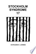 Stockholm Syndrome 17 PDF Book By Kathleen K. Lohnes