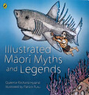 Illustrated M  ori Myths and Legends