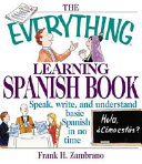 The Everything Learning Spanish Book