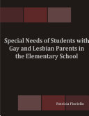 Special Needs of Students with Gay and Lesbian Parents in the Elementary School