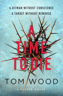A Time to Die by Tom Wood PDF