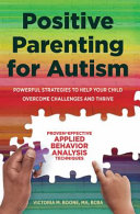 Positive Parenting for Autism